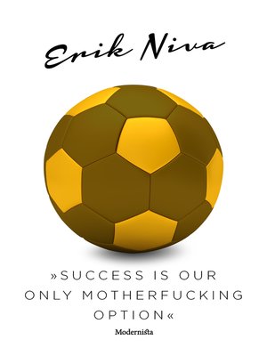 cover image of »Success is our only motherfucking option«